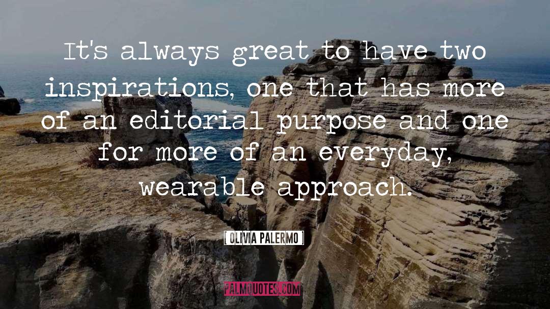 Olivia Palermo Quotes: It's always great to have