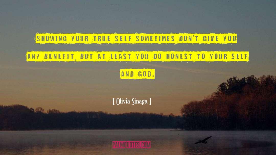 Olivia Sinaga Quotes: Showing your true self sometimes