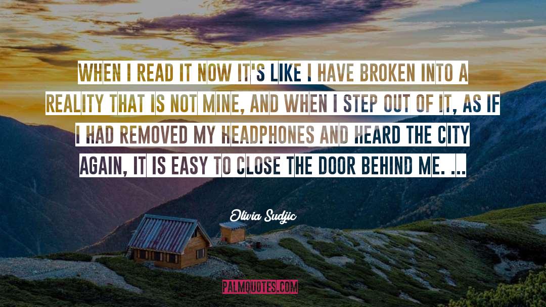 Olivia Sudjic Quotes: When I read it now