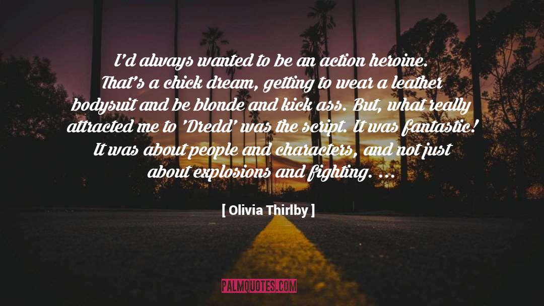 Olivia Thirlby Quotes: I'd always wanted to be