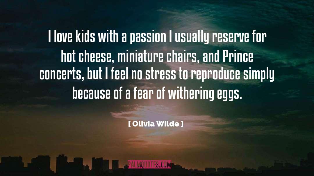 Olivia Wilde Quotes: I love kids with a