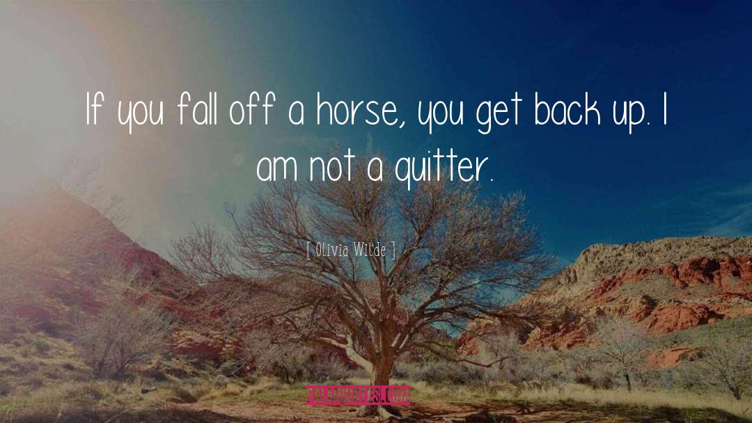 Olivia Wilde Quotes: If you fall off a