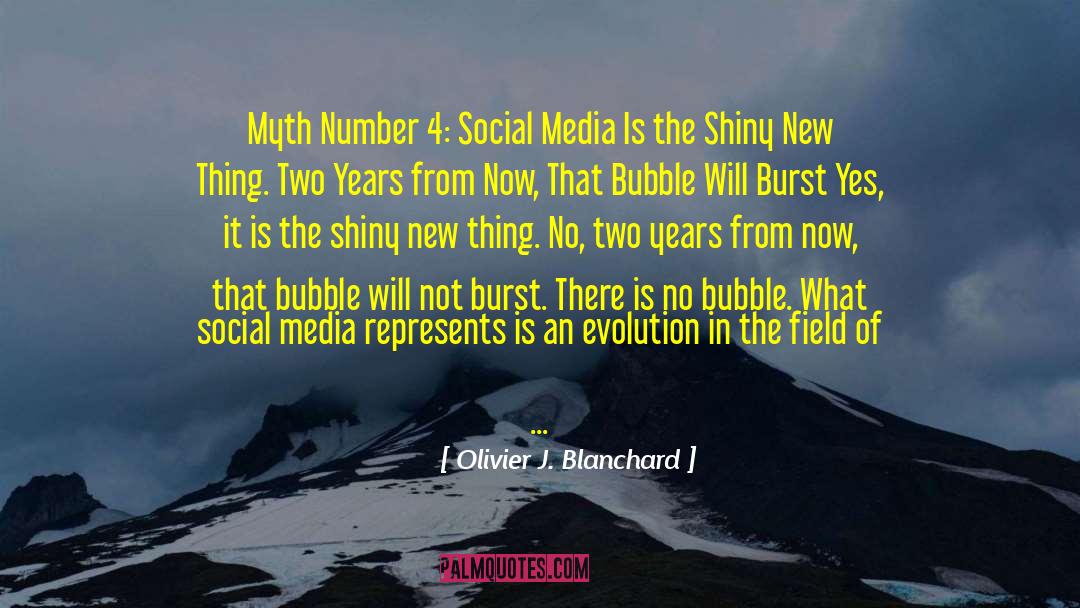 Olivier J. Blanchard Quotes: Myth Number 4: Social Media