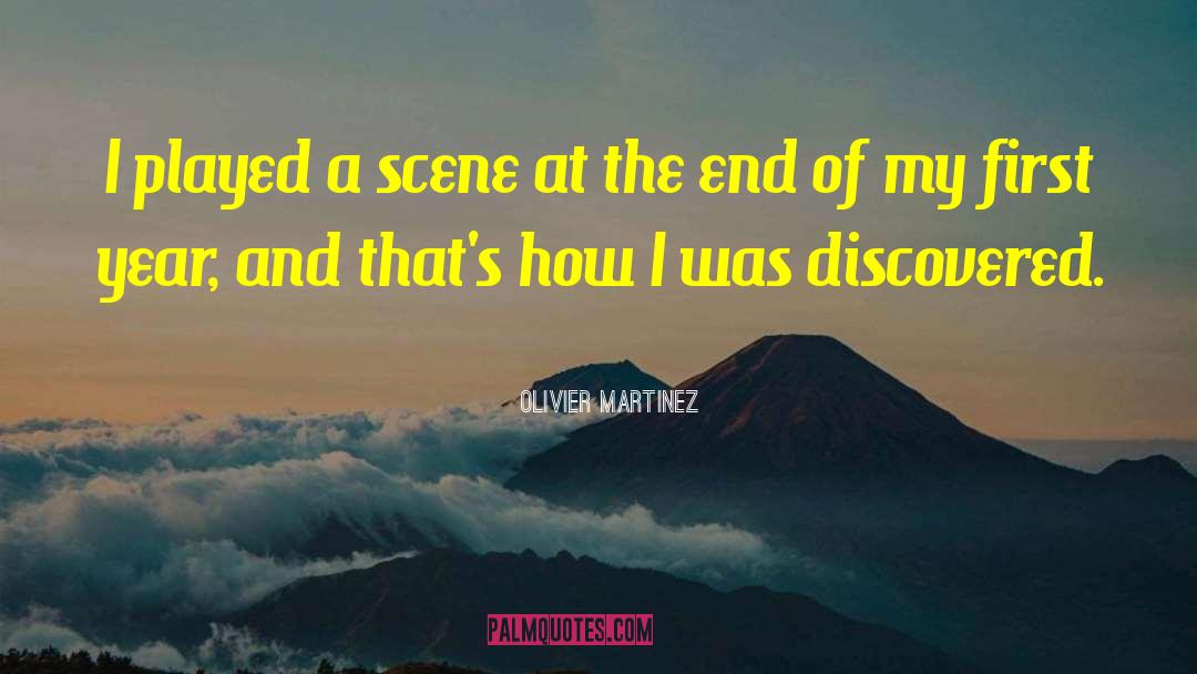 Olivier Martinez Quotes: I played a scene at