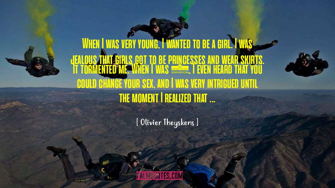 Olivier Theyskens Quotes: When I was very young,