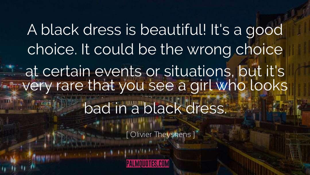 Olivier Theyskens Quotes: A black dress is beautiful!