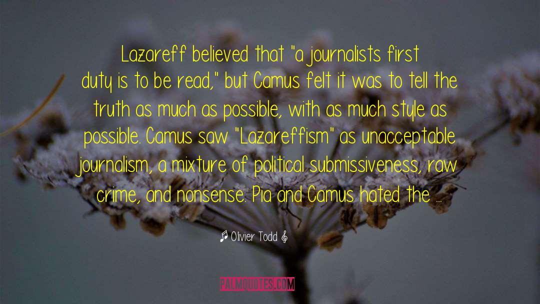 Olivier Todd Quotes: Lazareff believed that 