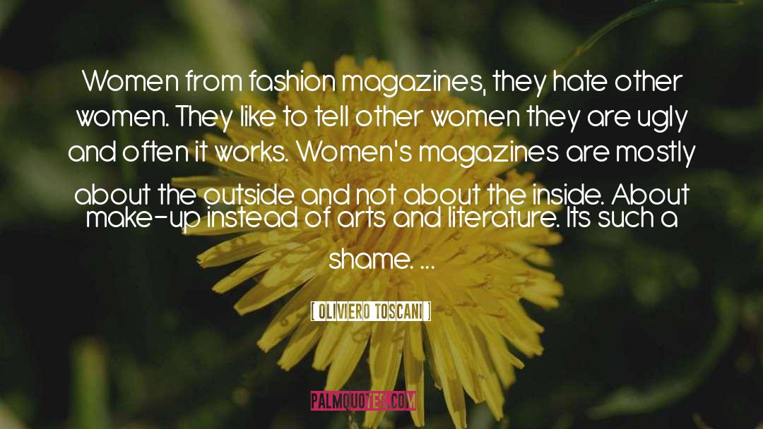Oliviero Toscani Quotes: Women from fashion magazines, they