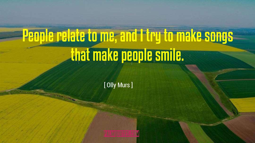 Olly Murs Quotes: People relate to me, and