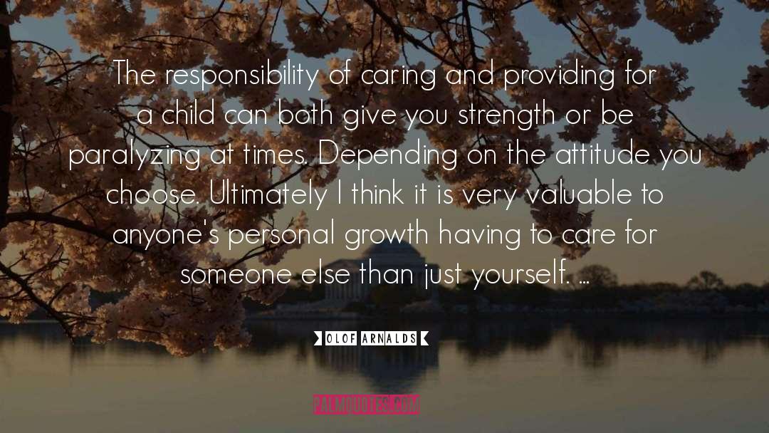 Olof Arnalds Quotes: The responsibility of caring and