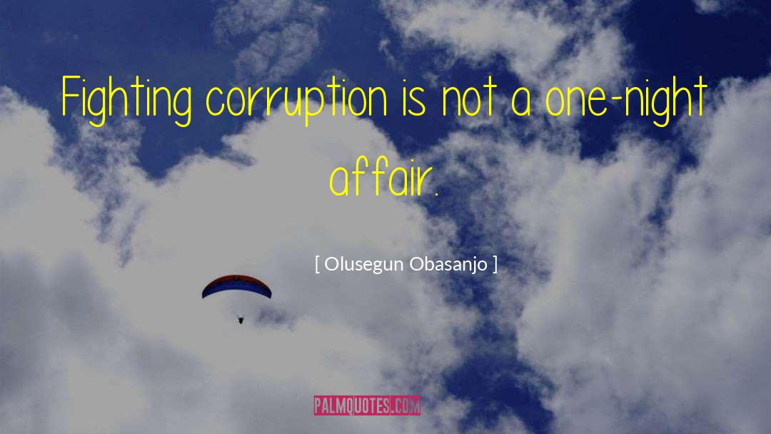 Olusegun Obasanjo Quotes: Fighting corruption is not a