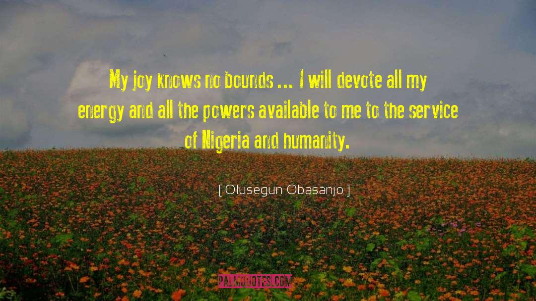 Olusegun Obasanjo Quotes: My joy knows no bounds