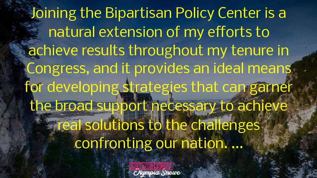 Olympia Snowe Quotes: Joining the Bipartisan Policy Center