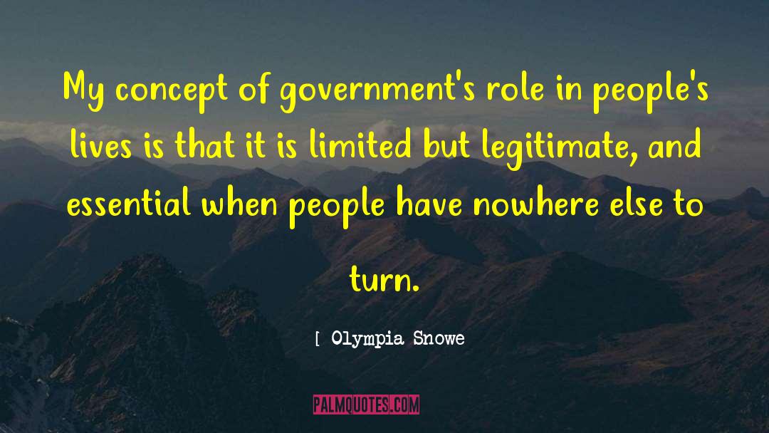 Olympia Snowe Quotes: My concept of government's role
