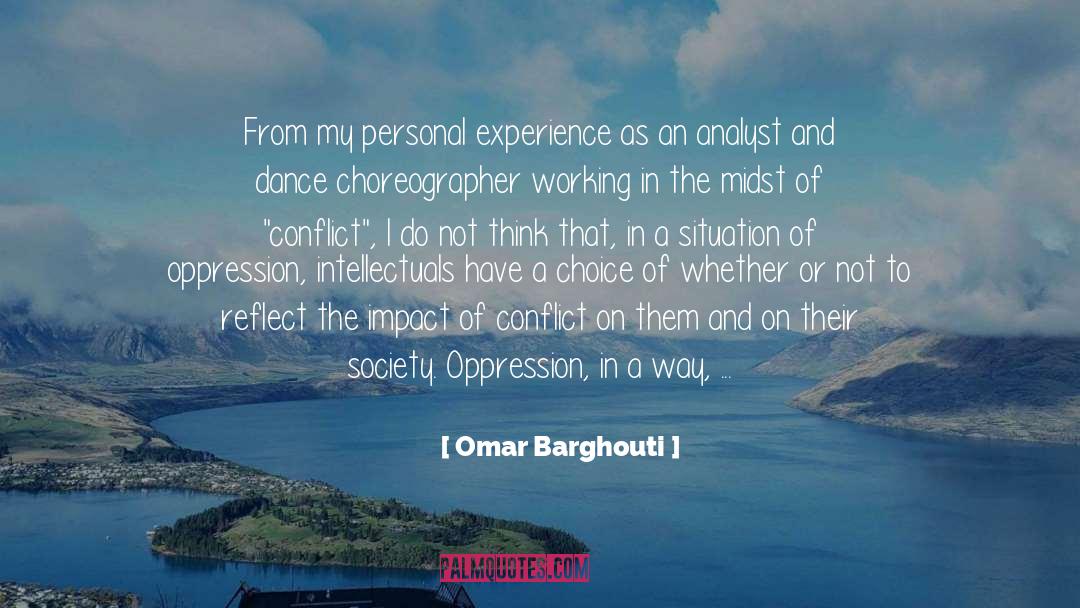 Omar Barghouti Quotes: From my personal experience as