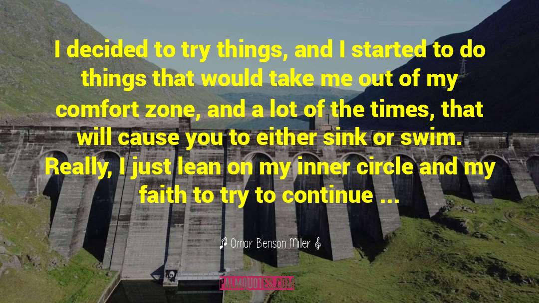 Omar Benson Miller Quotes: I decided to try things,