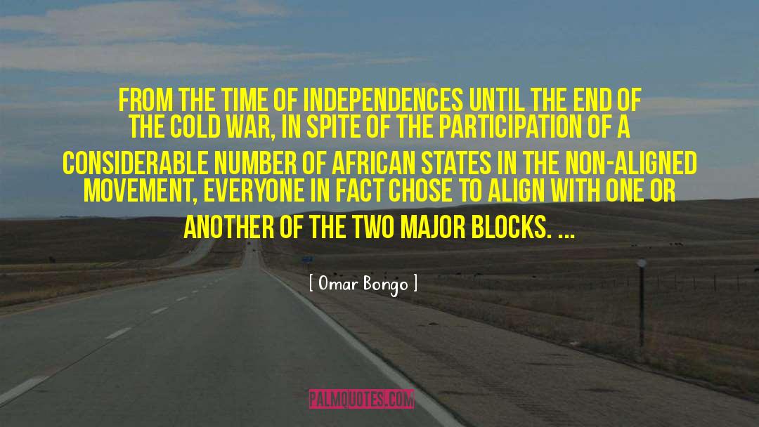 Omar Bongo Quotes: From the time of independences