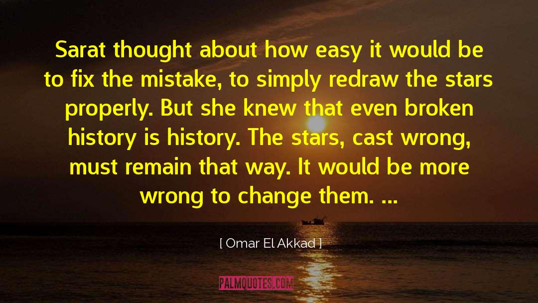 Omar El Akkad Quotes: Sarat thought about how easy