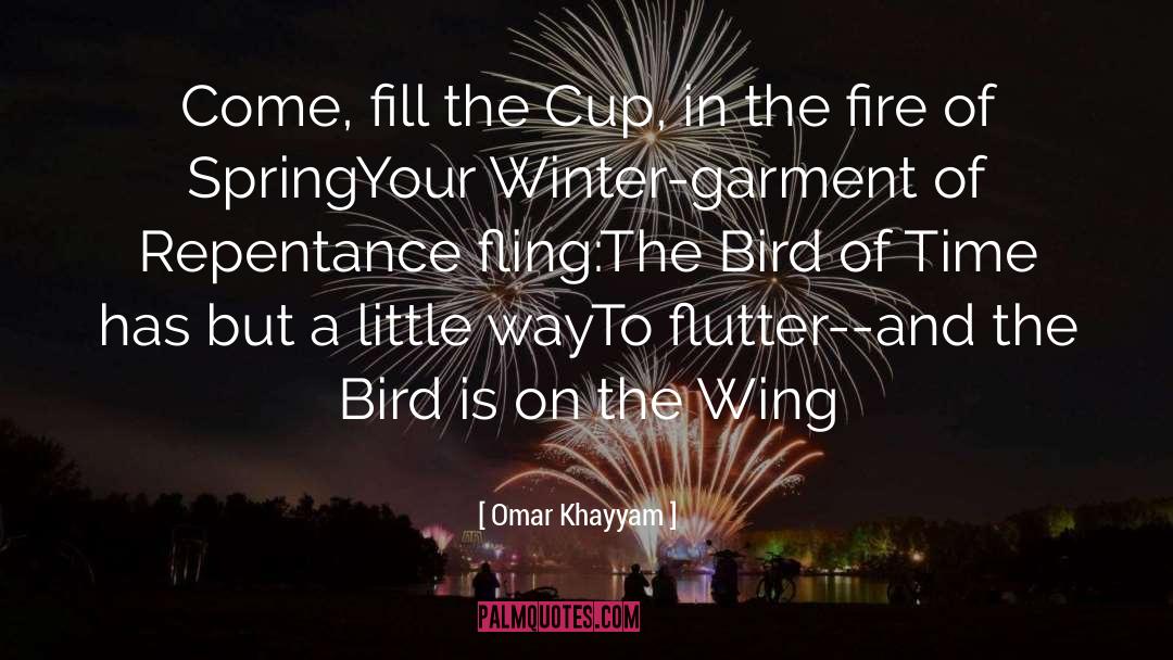 Omar Khayyam Quotes: Come, fill the Cup, in