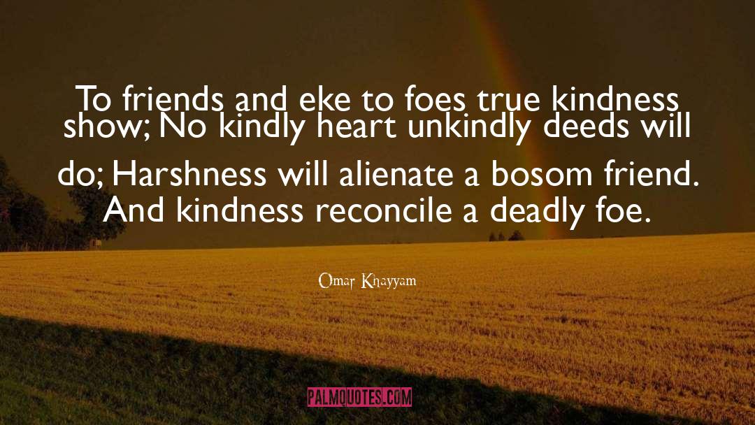 Omar Khayyam Quotes: To friends and eke to