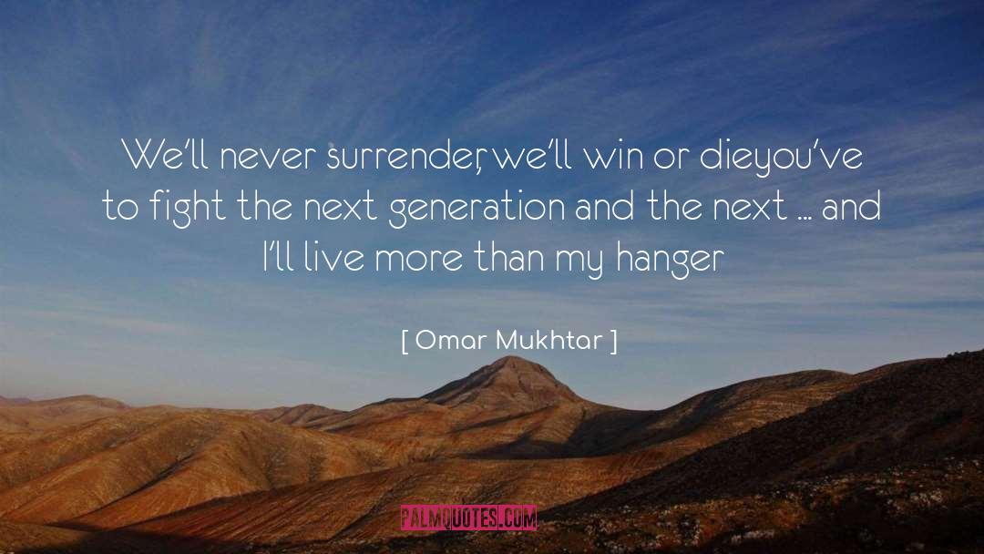 Omar Mukhtar Quotes: We'll never surrender, we'll win