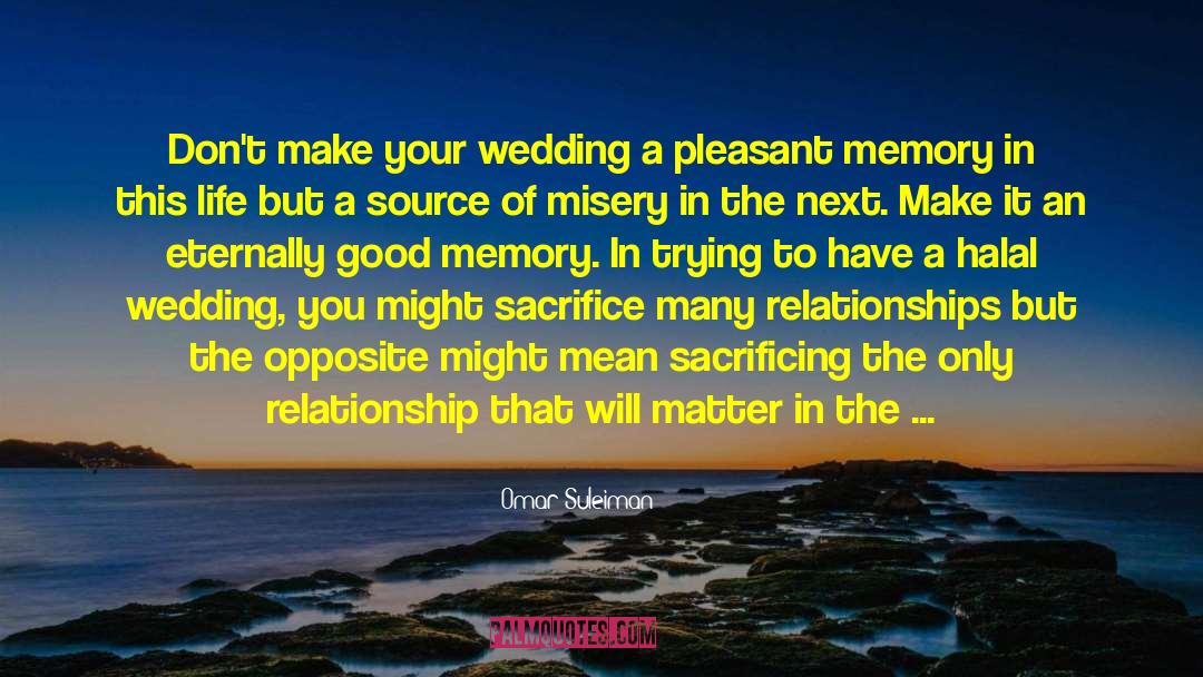 Omar Suleiman Quotes: Don't make your wedding a