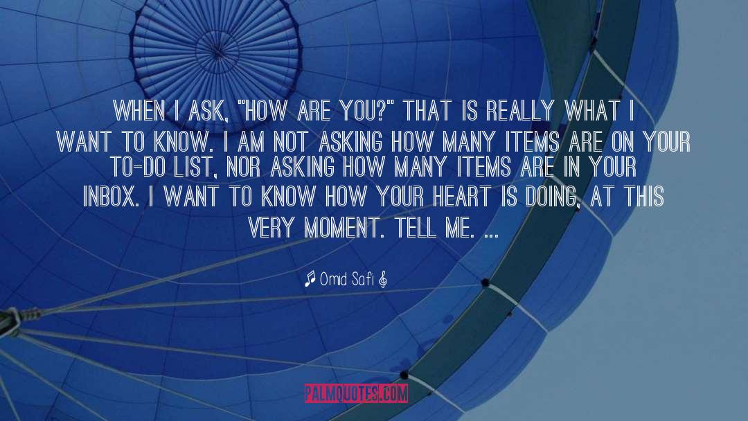Omid Safi Quotes: When I ask, 