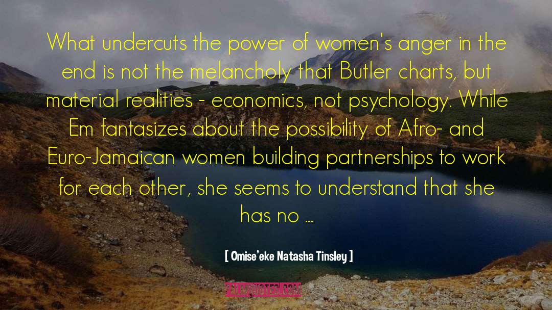 Omise'eke Natasha Tinsley Quotes: What undercuts the power of