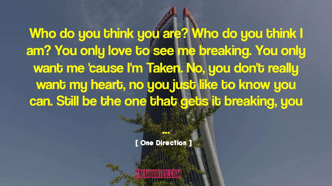 One Direction Quotes: Who do you think you