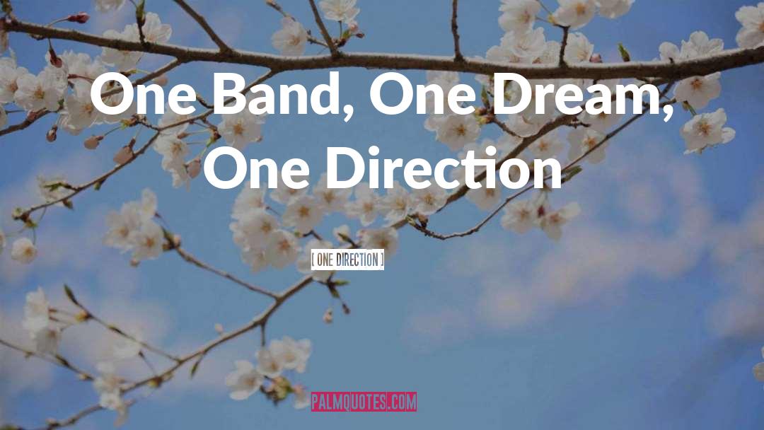 One Direction Quotes: One Band, One Dream, One