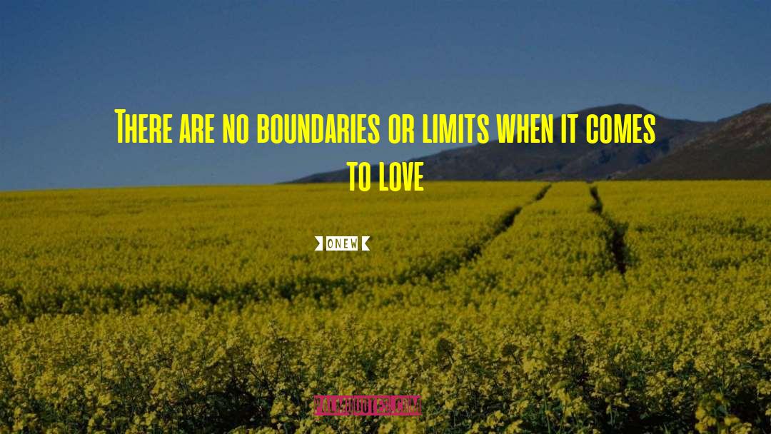 Onew Quotes: There are no boundaries or