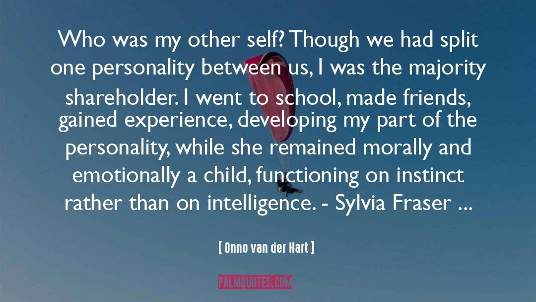 Onno Van Der Hart Quotes: Who was my other self?