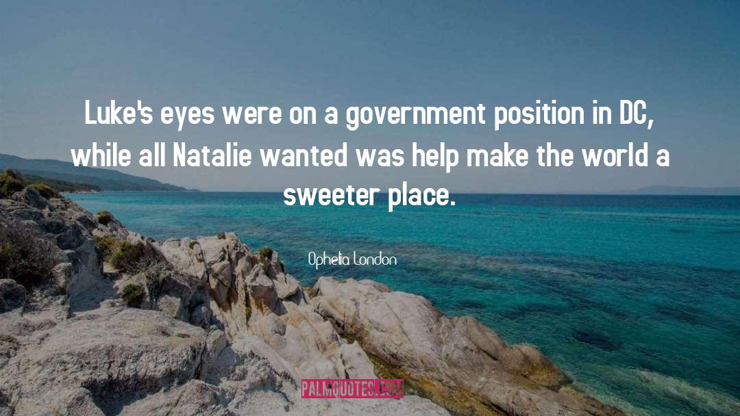 Ophelia London Quotes: Luke's eyes were on a