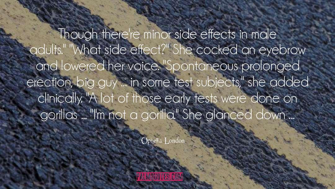 Ophelia London Quotes: Though there're minor side effects
