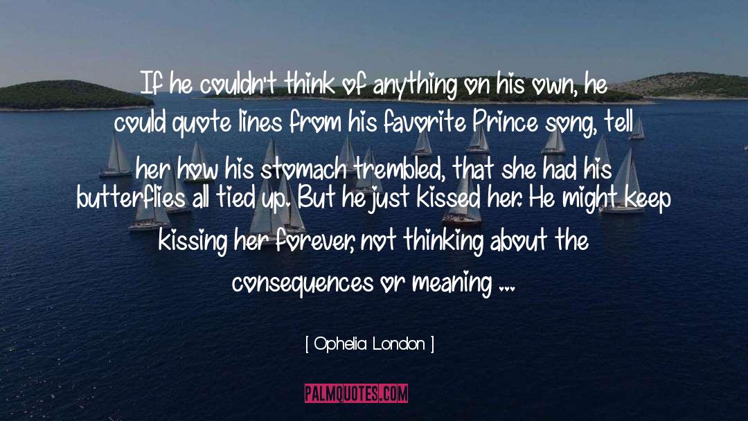 Ophelia London Quotes: If he couldn't think of