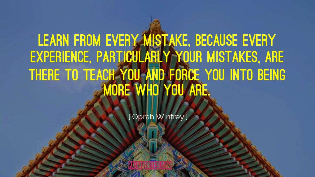 Oprah Winfrey Quotes: Learn from every mistake, because