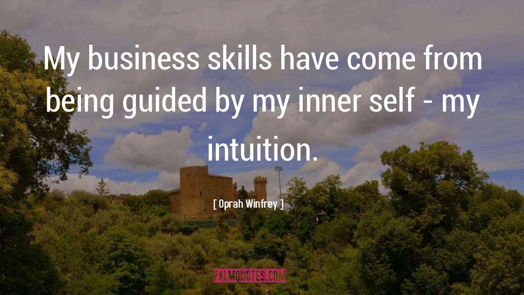 Oprah Winfrey Quotes: My business skills have come