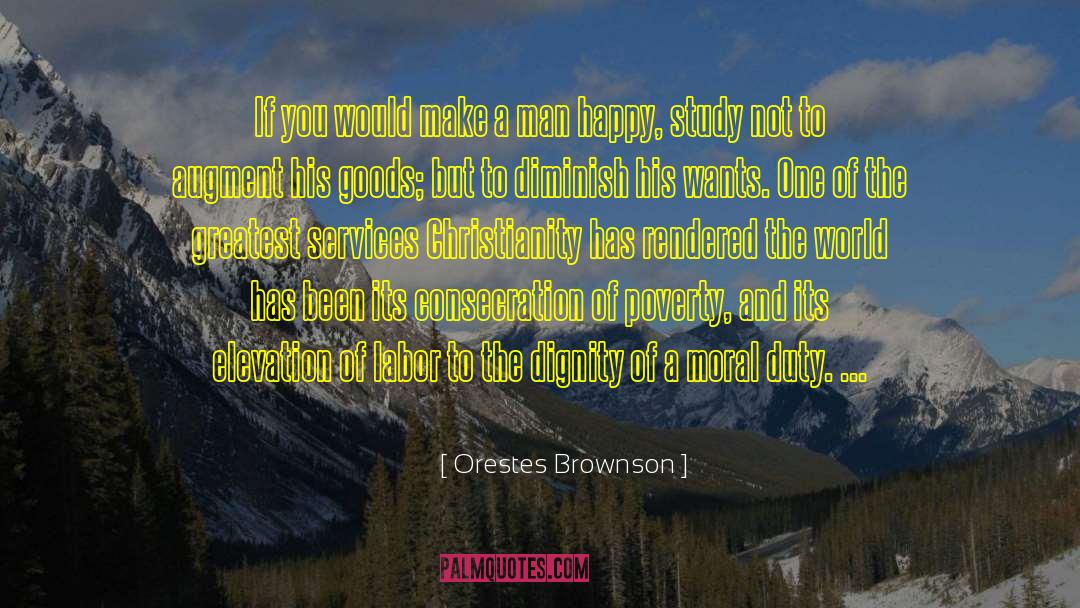 Orestes Brownson Quotes: If you would make a