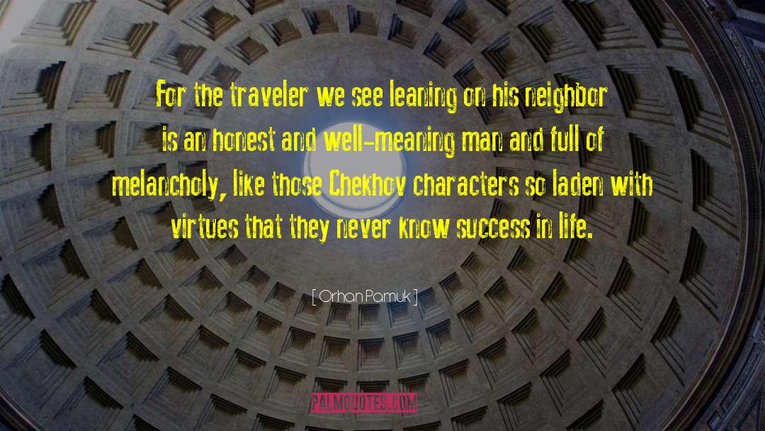 Orhan Pamuk Quotes: For the traveler we see