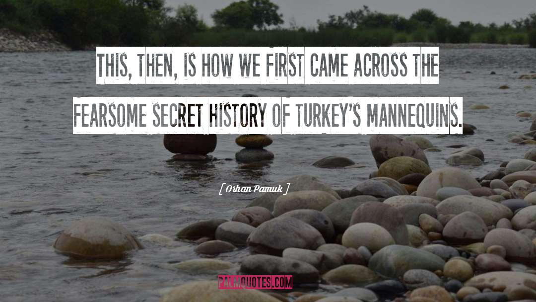 Orhan Pamuk Quotes: This, then, is how we