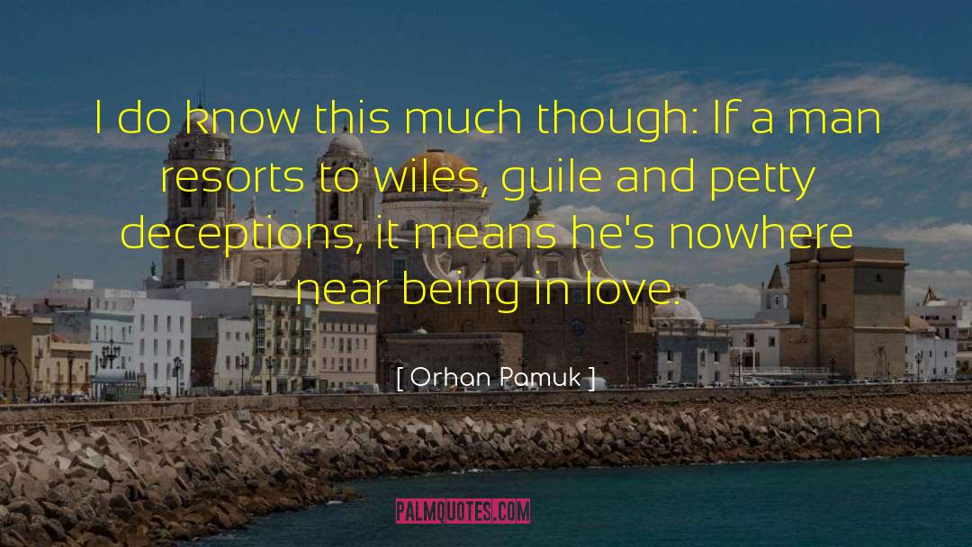 Orhan Pamuk Quotes: I do know this much