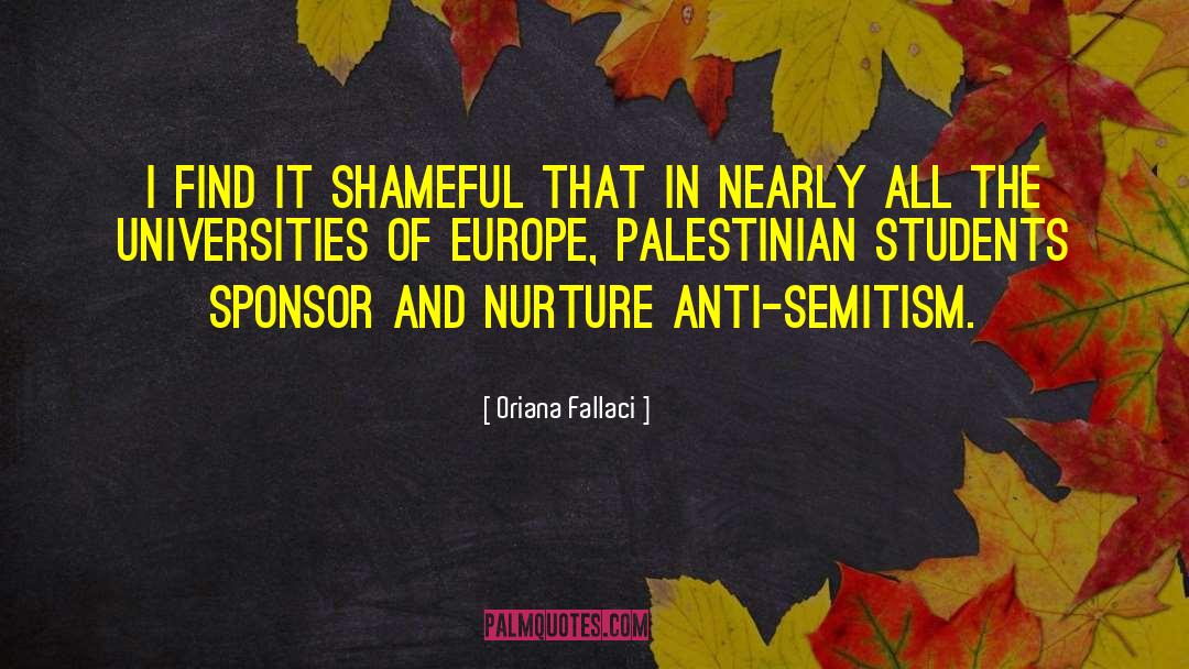 Oriana Fallaci Quotes: I find it shameful that