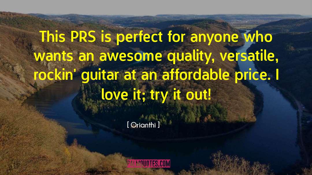 Orianthi Quotes: This PRS is perfect for