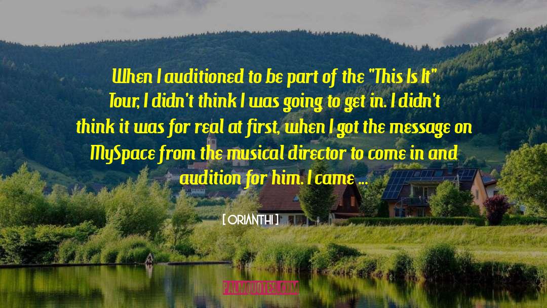 Orianthi Quotes: When I auditioned to be