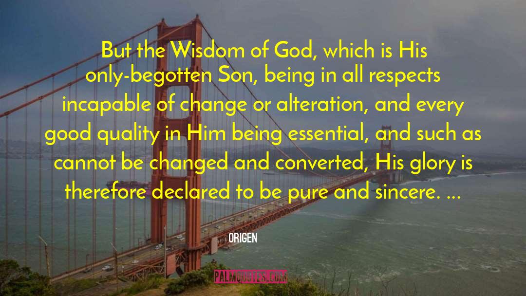 Origen Quotes: But the Wisdom of God,