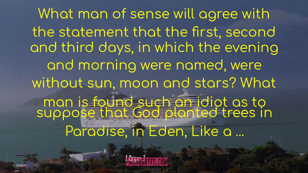 Origen Quotes: What man of sense will