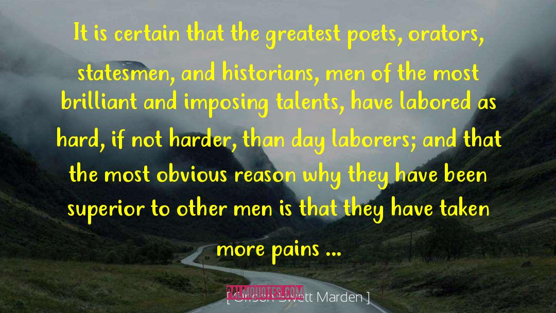 Orison Swett Marden Quotes: It is certain that the