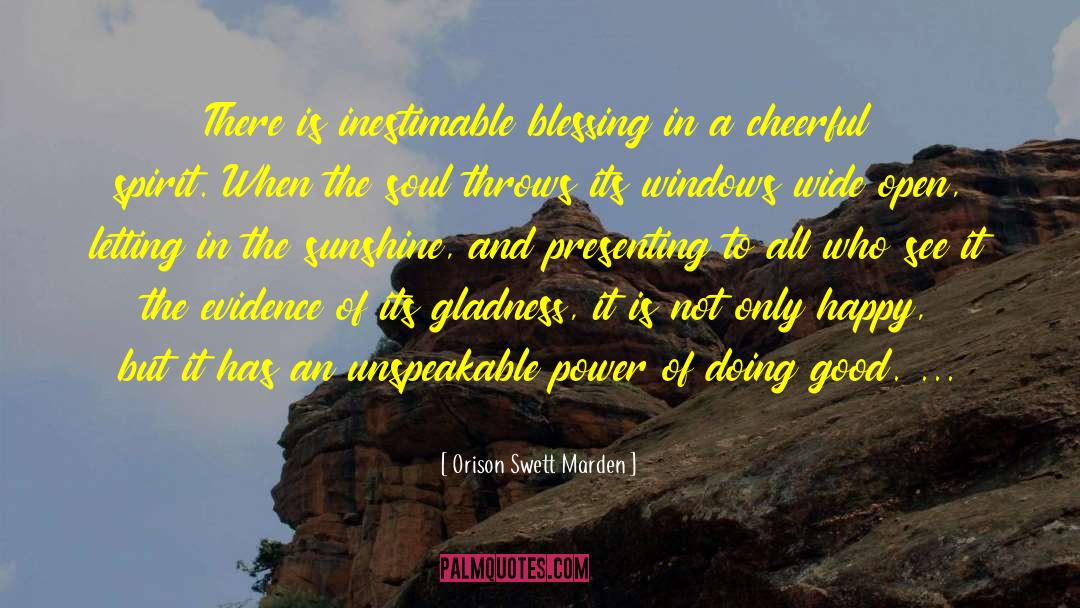 Orison Swett Marden Quotes: There is inestimable blessing in