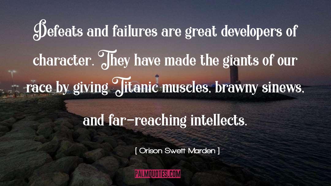 Orison Swett Marden Quotes: Defeats and failures are great
