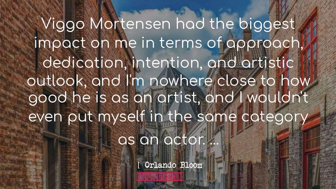 Orlando Bloom Quotes: Viggo Mortensen had the biggest